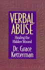 Ketterman, Verbal Abuse: Healing the Hidden Wound