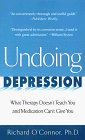 Undoing Depression: What Therapy Doesn't Teach You and Medication Can't Give You