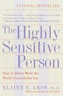 Aron, The Highly Sensitive Person: How to Thrive When the World Overwhelms You